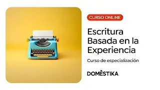 Especializaci&oacute;n en Escritura Basada en la Experiencia