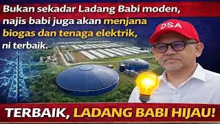 Bukan sekadar Ladang Babi moden, najis babi juga akan menjana biogas dan tenaga elektrik, ni terbaik