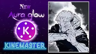NEW AURA GLOW/EFFECT FOR MANGA EDITS [ KINEMASTER TUTORIAL ]