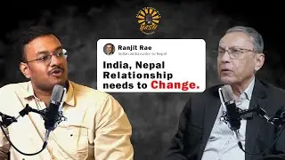 Top Diplomat opens about India Nepal border dispute |China|King |Vietnam Manufacturing| BCWY EP24
