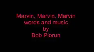Marvin, Marvin, Marvin
