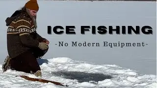 PRIMITIVE Ice Fishing - No Modern Equipment #survival #fishing #icefishing #survivalskills #diy