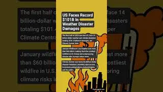 US Faces Record $101B in Weather Disaster Damages