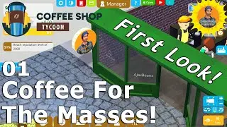 Coffee Shop Tycoon: Grinding The Best Beans For Profit: First Look #01