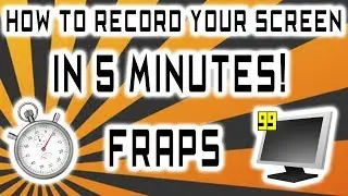 How to Use and Record with Fraps in 5 Minutes! - (How to Record PC Games, Screen Recorder Windows)