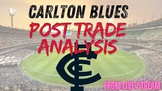Carlton Blues - Post trade analysis from live stream