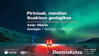 Zientziakutxa | Pirinioak, mendien ikuskizun geologikoa - Asier Hilario | DIPC