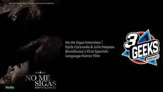 No Me Sigas Interview | Karla Coronado & Julia Maqueo Blumhouse&rsquo;s First Spanish-Language Horror Film