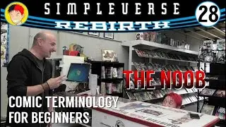 THE NOOB REBIRTH #28 - Comic Book Terminology for Beginners