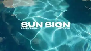 Dom Chronicles  - Sun Sign (prod. Playa Haze) Visualizer