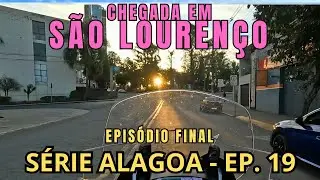CHEGANDO EM SÃO LOURENÇO - MINISSÉRIE ALAGOA - EPISÓDIO 19 FINAL