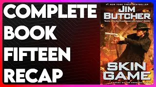Skin Game Book 15 Recap | The Dresden Files Series Recap | Skin Game Summary