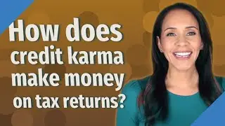 How does credit karma make money on tax returns?