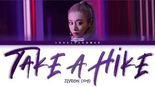 JIYEON (지연) – TAKE A HIKE Lyrics (Color Coded Han/Rom/Eng)