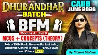 CAIIB June 2026 |Dhurandhar Batch | BFM Module A |MCQs + Concepts | FEMA, FEDAI and Others | Part 1