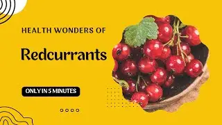Health Benefits of Redcurrant