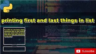PRINTING FIRST AND LAST ELEMENTS IN A LIST