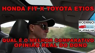 Honda Fit x Toyota Etios Qual é O Melhor? Comparativo Opinião Real do Dono