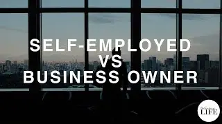 Self-Employed Vs Business Owner