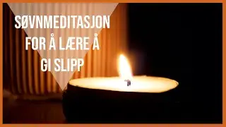 Guidet meditasjon for &aring; gi slipp