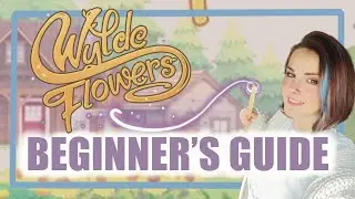 Your Wylde Flowers Beginner Guide / How to start