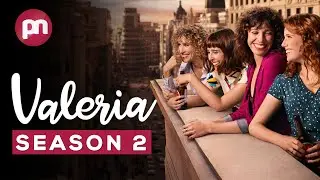 Valeria Season 2: Production Status & Latest Updates - Premiere Next
