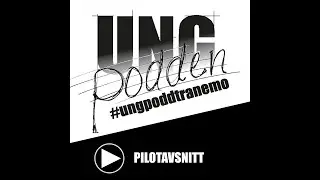 UngPodden #UngPoddTranemo - PILOTAVSNITT