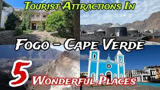 Top 5 Best Places to Visit in Fogo 😍 | Cape Verde 🇨🇻 ( Cabo Verde )