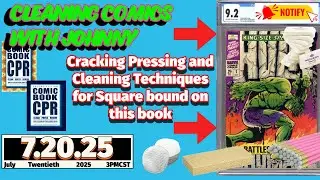 🔴 LIVE: Cracking CGC 9.2 Hulk Annual #1 &ndash; Squarebound Comic Cleaning & Pressing!