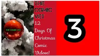 12 Days Of Christmas Comic Videos || Video #3