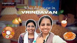 What did we eat in Vrindavan | Budget Friendly | Explorers_x2
