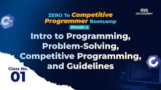 Class-01: Intro to Programming, Problem-Solving, Competitive Programming, and Guidelines |Bootcamp 1