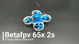 Betafpv 65x 2s Powerwhoop Review