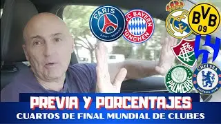 EPIC PSG vs BAYERN, REAL MADRID vs DORTMUND, PALMEIRAS vs CHELSEA... PREVIEW AND QUARTER-FINAL PE...