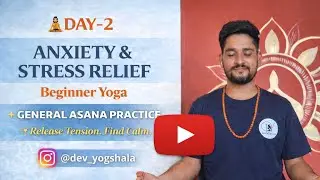 Day 2 Beginner Yoga: Basic Asanas to Ease Anxiety & Depression |DevYogShala 30-Day Series #basicyoga