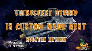 TPR - Precision Holsters Ultracarry 2.0 - Gear Review