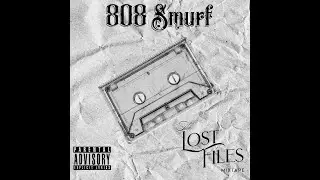 808 Smurf - Dear Mama - The Lost Files Mixtape
