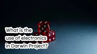 What is the use of electronics in Darwin Project?