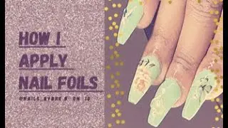 FULL COVERAGE NAIL FOIL APPLICATION