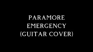 Paramore - Emergency (Guitar Playthrough)