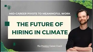 The Future of Hiring: Trends Senior Job Seekers In Climate And ESG Must Know