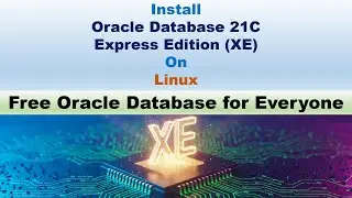 Установка Oracle Database Express (XE) 21C на Linux