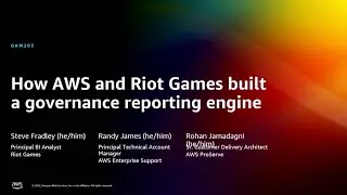 AWS re:Invent 2022 &mdash; Как AWS и Riot Games создали механизм отчётности по управлению (GAM203)