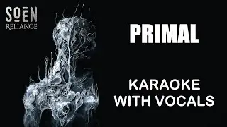 Soen | Primal | Karaoke With Vocals