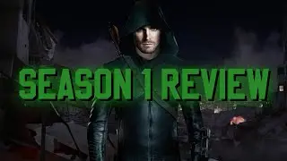 In The Beginning... - Arrow Season 1 Review