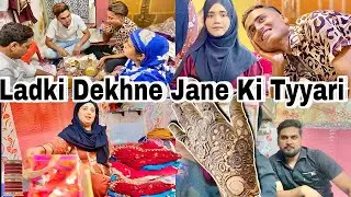 RIHAN KE LIE LADKI DEKHNE JA RHE H ✨💕 All Preprations Done🔥😍 Mene Mhndi Lgai Apne 🦋♥️😇