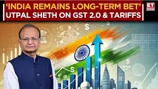GST Rationalization A Necessary Move & Tariffs To Have Long-Term Impact | Utpal Sheth On Investing!