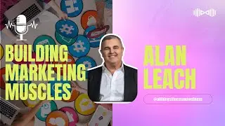 Inside the Mind of a Fitness Marketing Guru: Alan Leach's Story