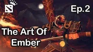 The Art Of Ember Spirit By Pro Players Ep.2