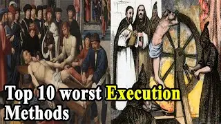 Top 10 worst execution methods of all time